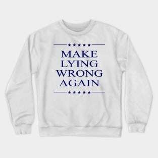 Make Lying Wrong Again Not My President Protest Design Crewneck Sweatshirt